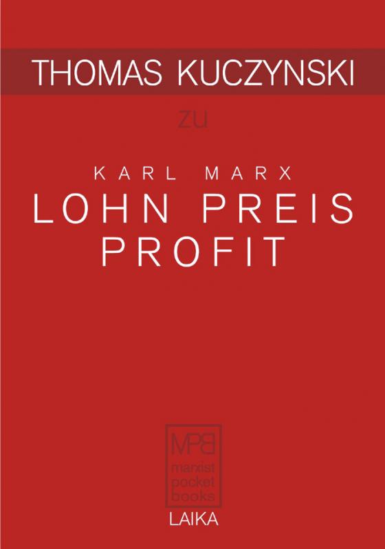 Cover-Bild Thomas Kuczynski zu Karl Marx: Lohn Preis Profit