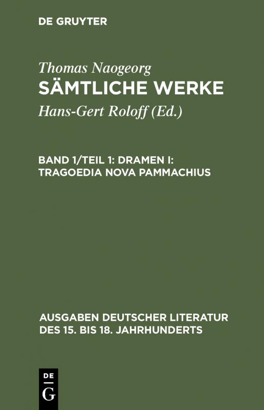 Cover-Bild Thomas Naogeorg: Sämtliche Werke / Dramen I: Tragoedia nova Pammachius