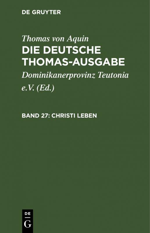 Cover-Bild Thomas von Aquin: Die deutsche Thomas-Ausgabe / Christi Leben