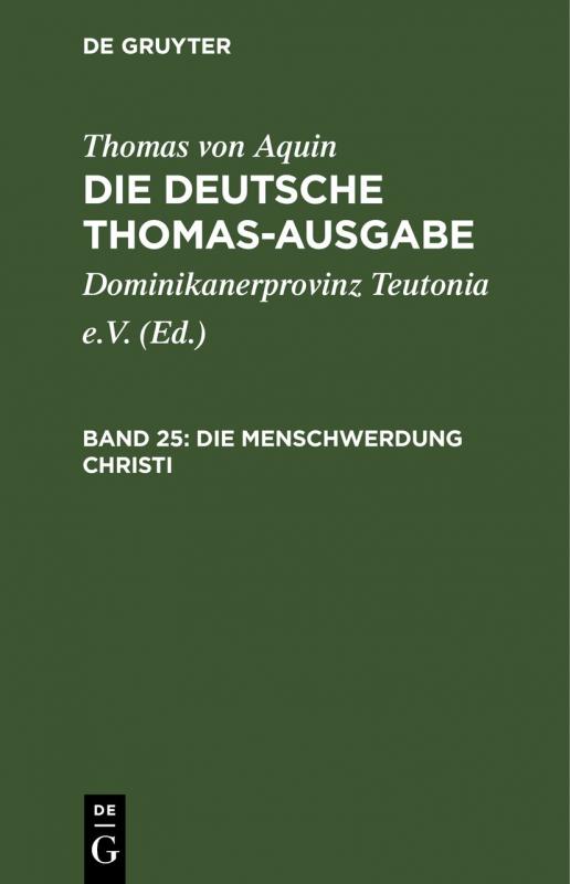 Cover-Bild Thomas von Aquin: Die deutsche Thomas-Ausgabe / Die Menschwerdung Christi