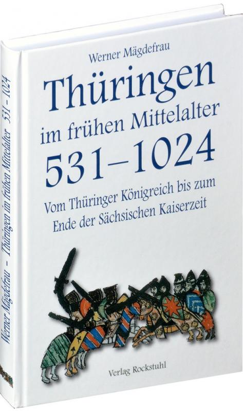 Cover-Bild Thüringen im frühen Mittelalter 531-1024 [Band 1 von 6]