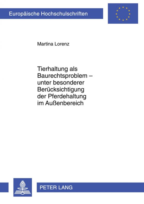 Cover-Bild Tierhaltung als Baurechtsproblem – unter besonderer Berücksichtigung der Pferdehaltung im Außenbereich