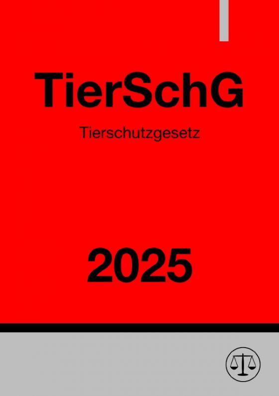 Cover-Bild Tierschutzgesetz - TierSchG 2025