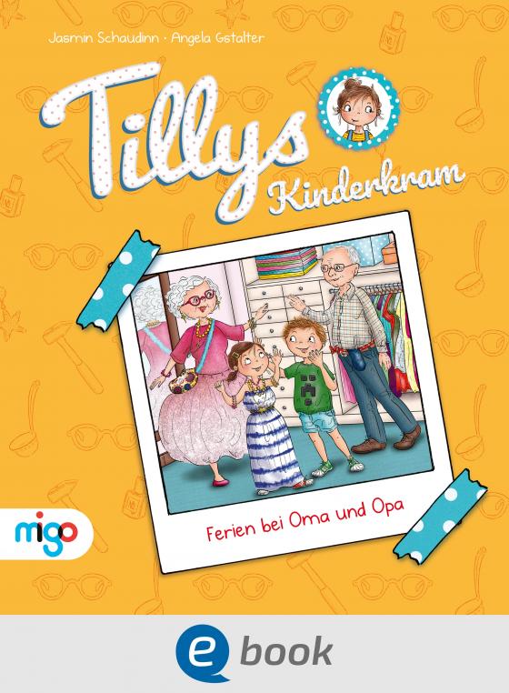 Cover-Bild Tillys Kinderkram. Ferien bei Oma und Opa