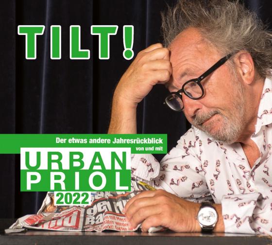 Cover-Bild TILT! 2022 – Der etwas andere Jahresrückblick von und mit Urban Priol