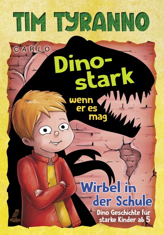 Cover-Bild Tim Tyranno – Dino-stark, wenn er es mag