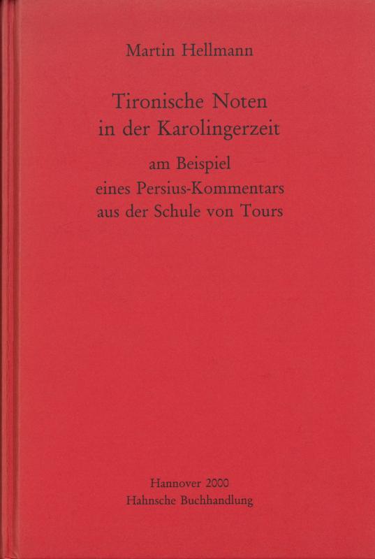 Cover-Bild Tironische Noten in der Karolingerzeit am Beispiel eines Persius-Kommentars aus der Schule von Tours
