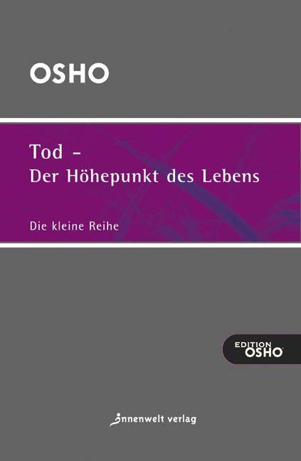 Cover-Bild Tod – der Höhepunkt des Lebens