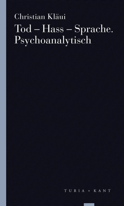 Cover-Bild Tod – Hass – Sprache. Psychoanalytisch