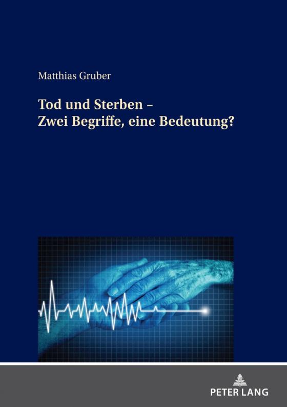 Cover-Bild Tod und Sterben – Zwei Begriffe, eine Bedeutung?