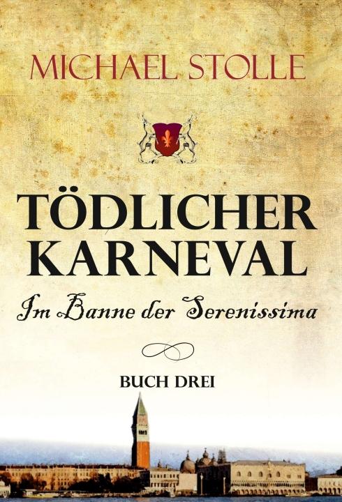 Cover-Bild Tödlicher Karneval – Im Banne der Serenissima