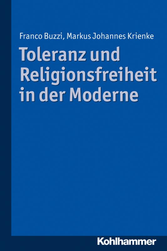 Cover-Bild Toleranz und Religionsfreiheit in der Moderne