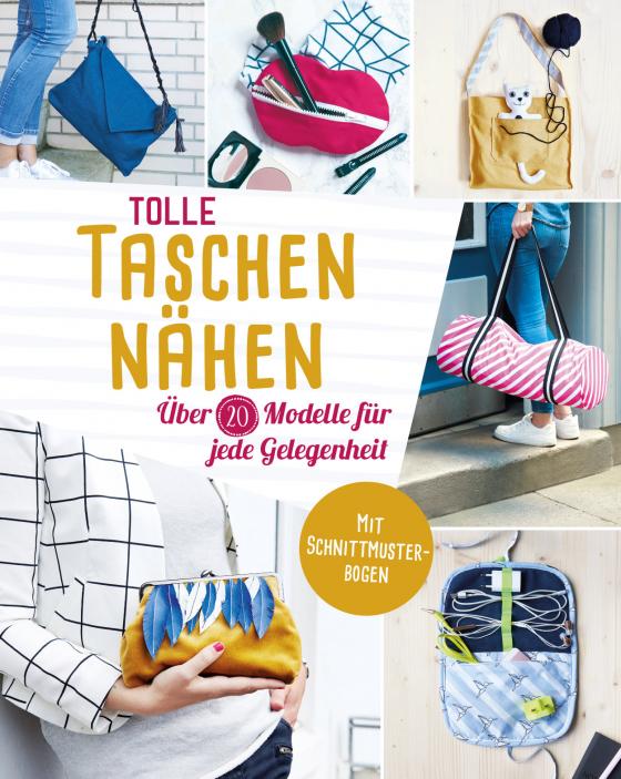 Cover-Bild Tolle Taschen nähen. Über 20 Modelle für jede Gelegenheit