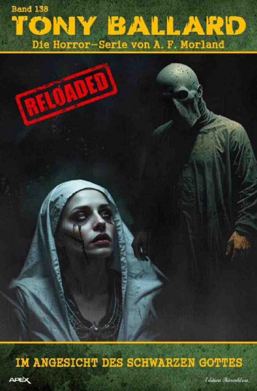 Cover-Bild Tony Ballard - Reloaded, Band 138: Im Angesicht des Schwarzen Gottes