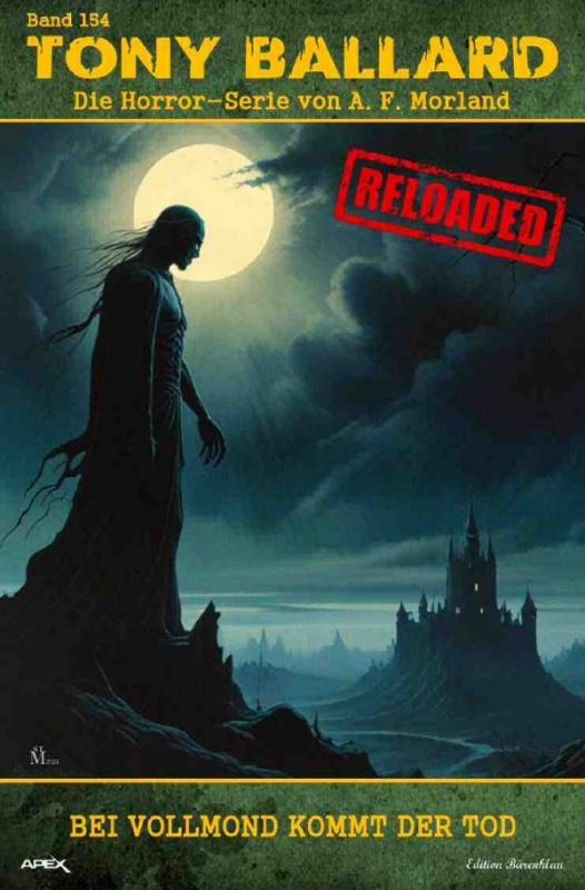 Cover-Bild Tony Ballard - Reloaded, Band 154: Bei Vollmond kommt der Tod