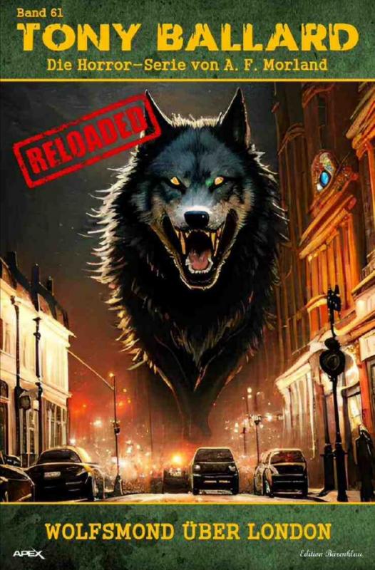 Cover-Bild Tony Ballard - Reloaded, Band 61: Wolfsmond über London