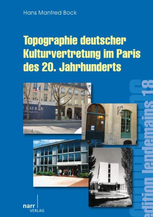 Cover-Bild Topographie deutscher Kulturvertretung im Paris des 20. Jahrhunderts