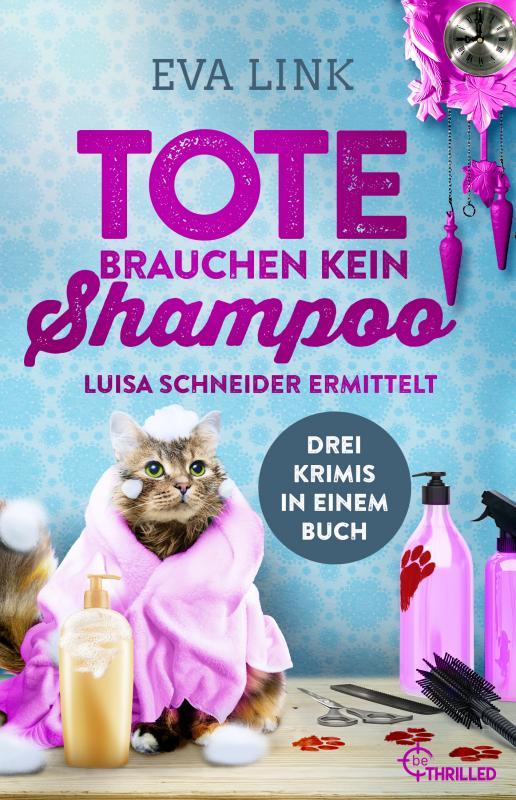 Cover-Bild Tote brauchen kein Shampoo