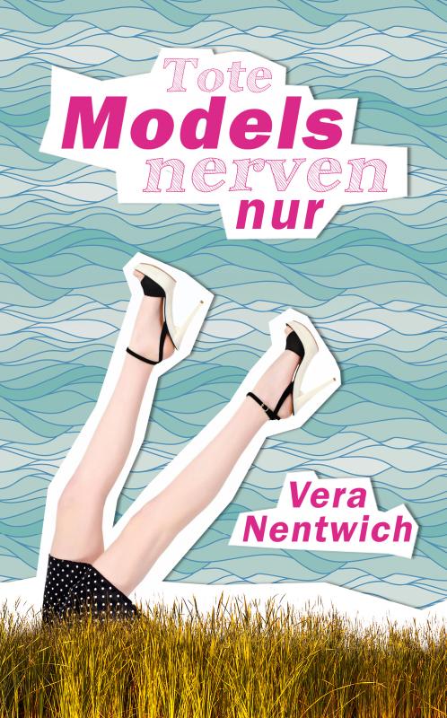 Cover-Bild Tote Models nerven nur