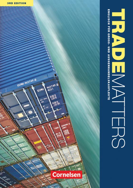 Cover-Bild Trade Matters - Englisch für Groß- und Außenhandelskaufleute - Third Edition - A2-B2