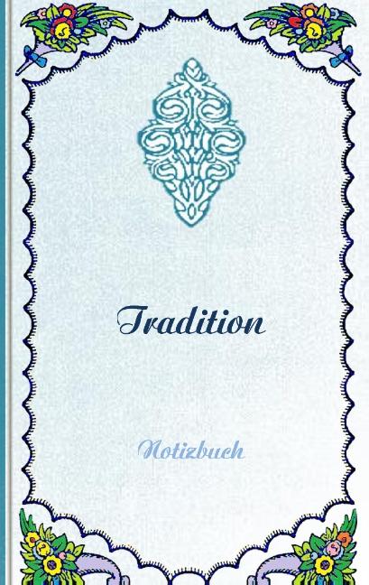 Cover-Bild Tradition (Notizbuch)