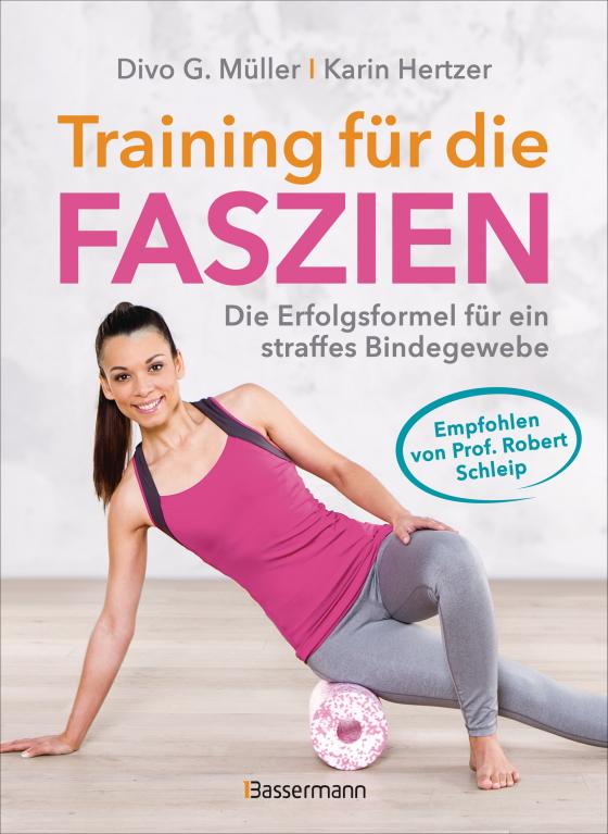 Cover-Bild Training für die Faszien - Die Erfolgsformel für ein straffes Bindegewebe