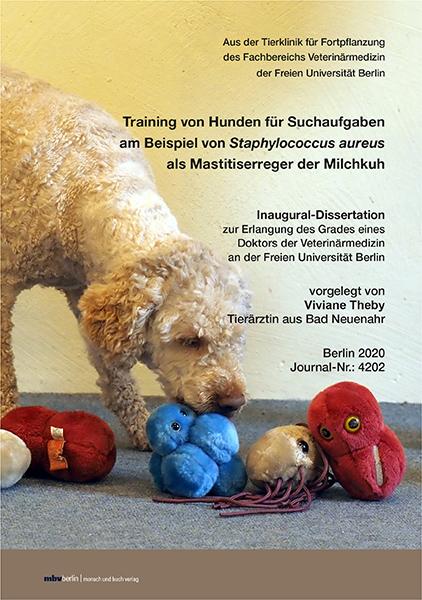 Cover-Bild Training von Hunden für Suchaufgaben am Beispiel von Staphylococcus aureus als Mastitiserreger der Milchkuh