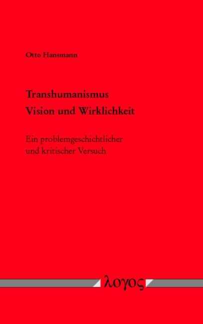 Cover-Bild Transhumanismus - Vision und Wirklichkeit