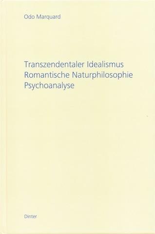 Cover-Bild Transzendentaler Idealismus - Romantische Naturphilosophie - Psychoanalyse