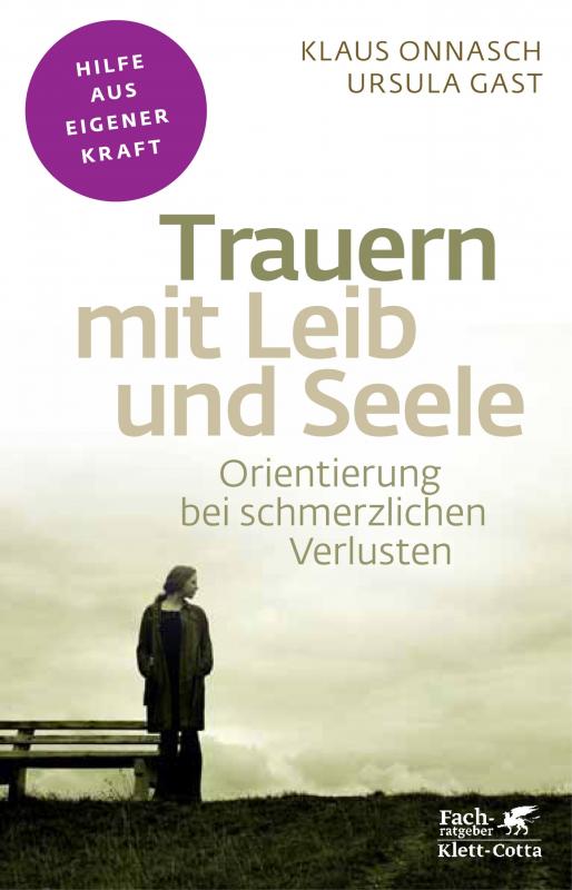 Cover-Bild Trauern mit Leib und Seele (Fachratgeber Klett-Cotta, Bd.)