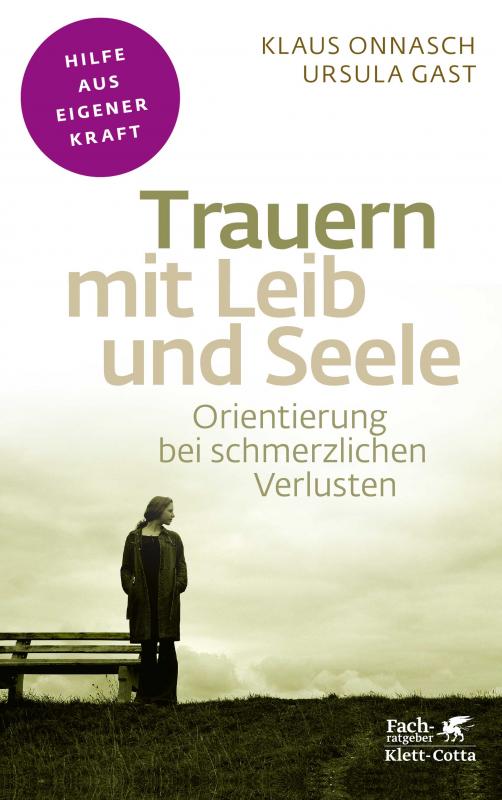 Cover-Bild Trauern mit Leib und Seele (Fachratgeber Klett-Cotta)