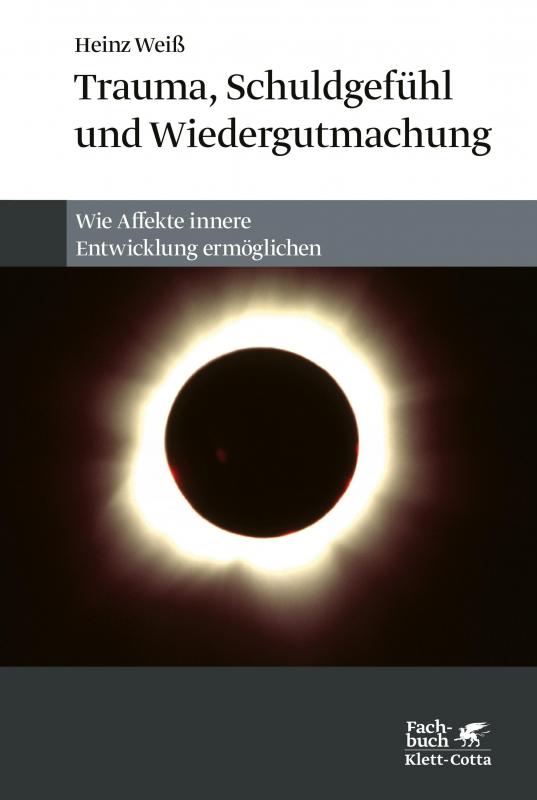 Cover-Bild Trauma, Schuldgefühl und Wiedergutmachung