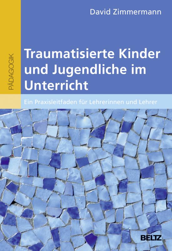 Cover-Bild Traumatisierte Kinder und Jugendliche im Unterricht