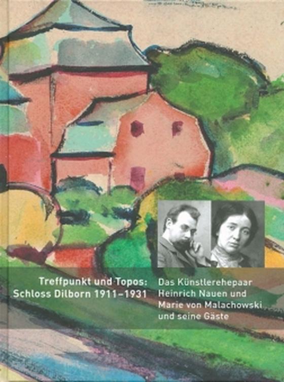 Cover-Bild Treffpunkt und Topos: Schloss Dilborn 1911-1931