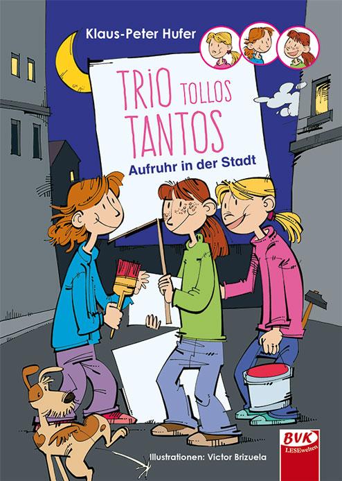 Cover-Bild Trio Tollos Tantos – Aufruhr in der Stadt