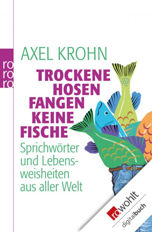 Cover-Bild Trockene Hosen fangen keine Fische