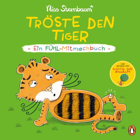 Cover-Bild Tröste den Tiger – Ein Fühl-Mitmachbuch