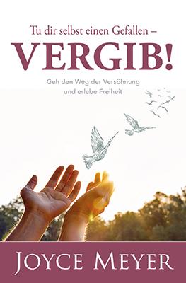 Cover-Bild Tu dir selbst einen Gefallen - vergib!