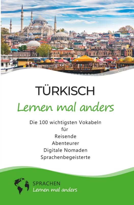 Cover-Bild Türkisch lernen mal anders - Die 100 wichtigsten Vokabeln