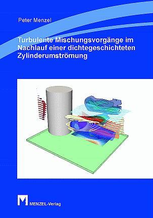 Cover-Bild Turbulente Mischungsvorgänge im Nachlauf einer dichtegeschichteten Zylinderumströmung