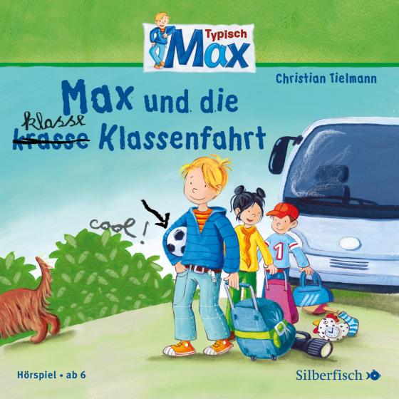 Cover-Bild Typisch Max 2: Max und die klasse Klassenfahrt