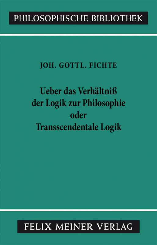 Cover-Bild Über das Verhältniss der Logik zur Philosophie oder Transscendentale Logik