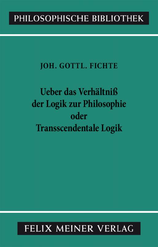 Cover-Bild Über das Verhältniss der Logik zur Philosophie oder Transscendentale Logik