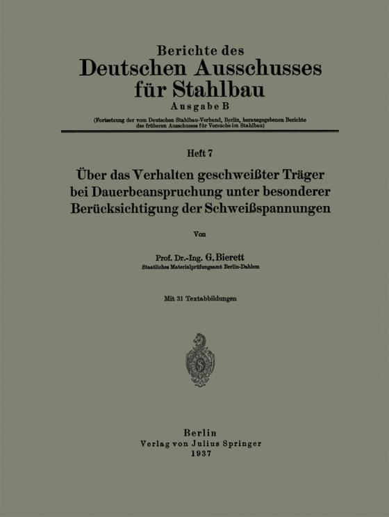 Cover-Bild Über das Verhalten geschweißter Träger bei Dauerbeanspruchung unter besonderer Berücksichtigung der Schweißspannungen