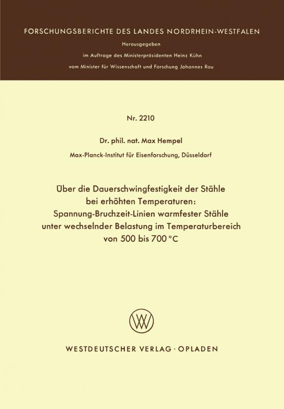 Cover-Bild Über die Dauerschwingfestigkeit der Stähle bei erhöhten Temperaturen: Spannung-Bruchzeit-Linien warmfester Stähle unter wechselnder Belastung im Temperaturbereich von 500 bis 700°C