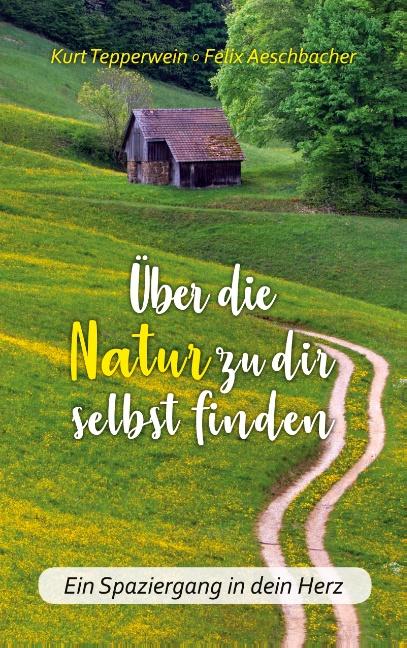 Cover-Bild Über die Natur zu dir selbst finden