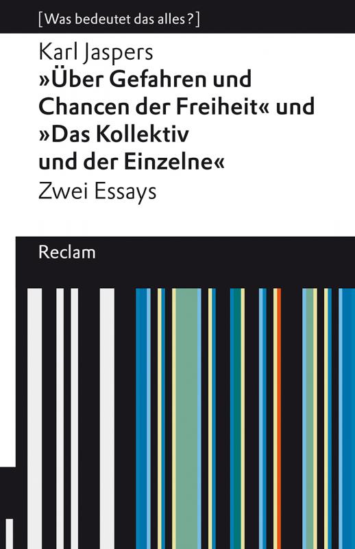 Cover-Bild »Über Gefahren und Chancen der Freiheit« und »Das Kollektiv und der Einzelne«. Zwei Essays