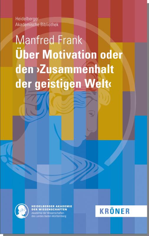 Cover-Bild Über Motivation oder den ›Zusammenhalt der geistigen Welt‹