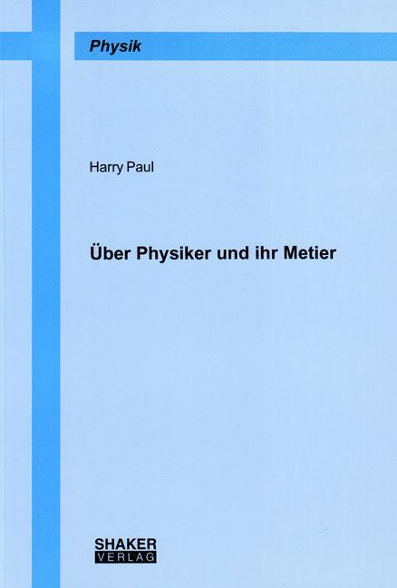 Cover-Bild Über Physiker und ihr Metier