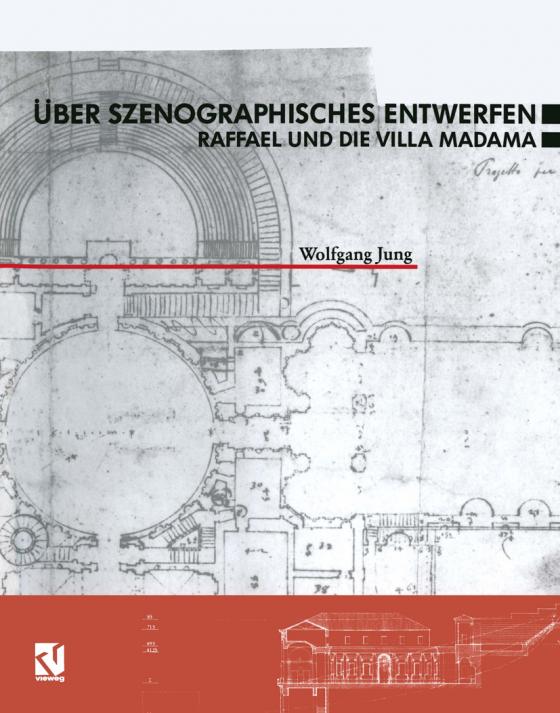 Cover-Bild Über Szenographisches Entwerfen Raffael und die Villa Madama